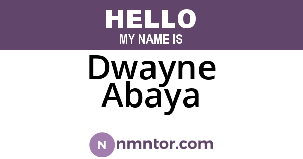 Dwayne Abaya