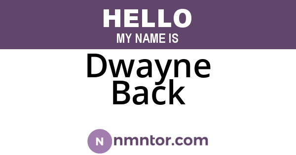 Dwayne Back