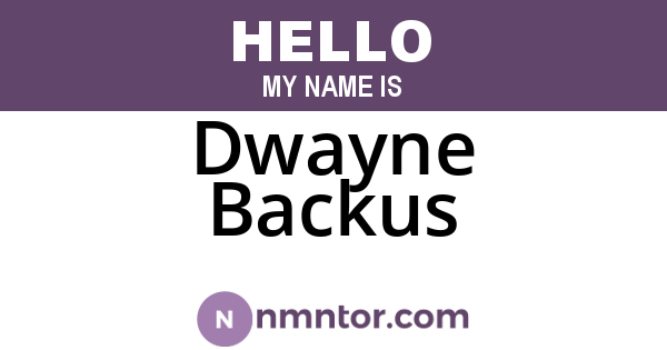 Dwayne Backus