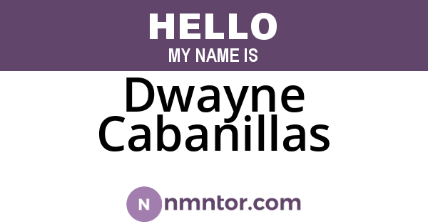 Dwayne Cabanillas