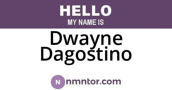 Dwayne Dagostino