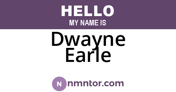 Dwayne Earle