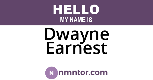 Dwayne Earnest