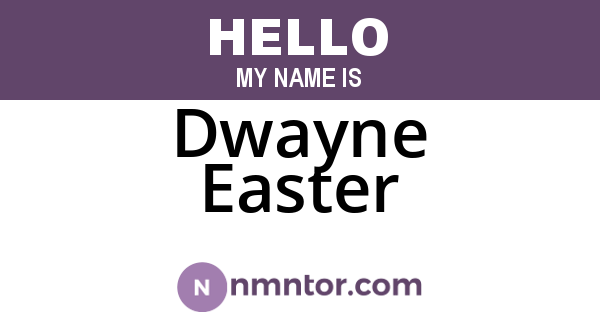 Dwayne Easter