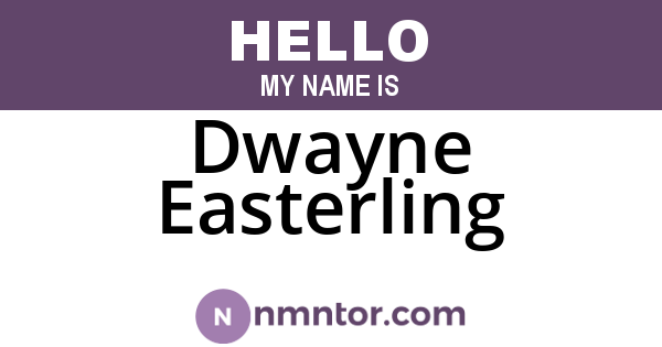 Dwayne Easterling