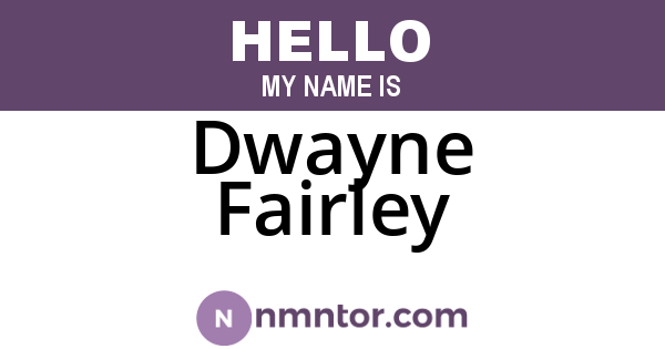 Dwayne Fairley