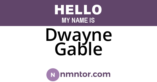 Dwayne Gable