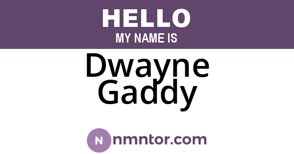 Dwayne Gaddy