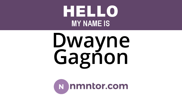 Dwayne Gagnon