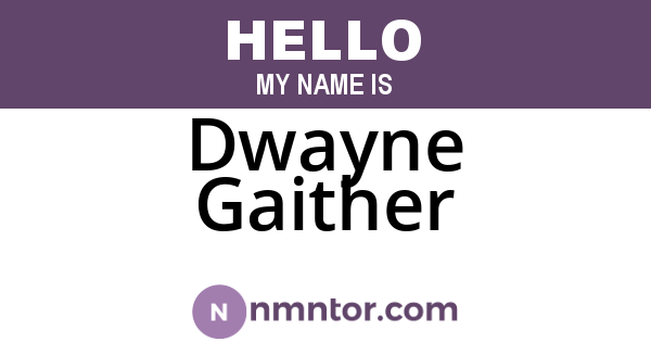 Dwayne Gaither