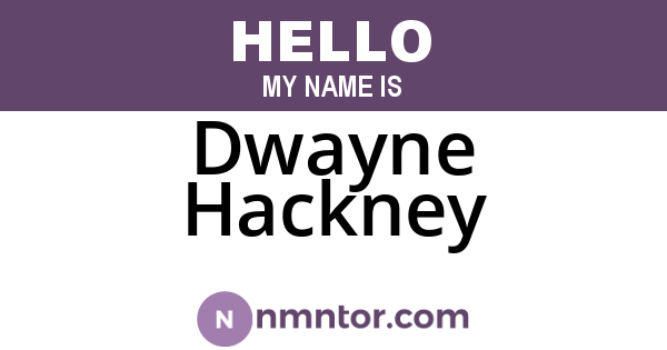 Dwayne Hackney