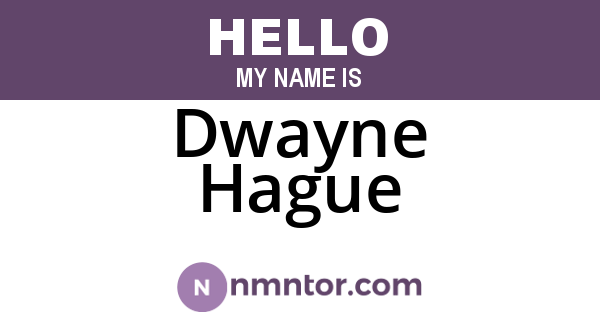 Dwayne Hague