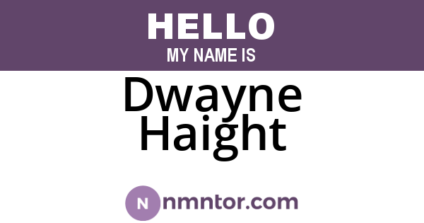 Dwayne Haight