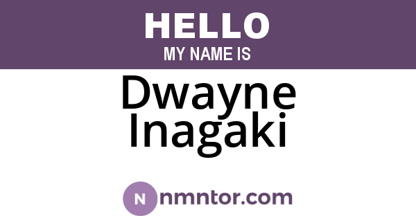 Dwayne Inagaki