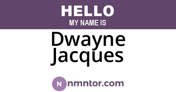 Dwayne Jacques