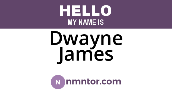 Dwayne James