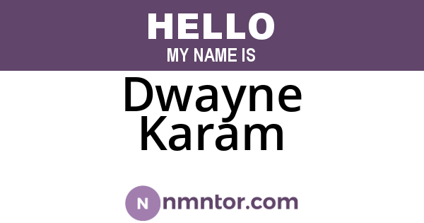 Dwayne Karam