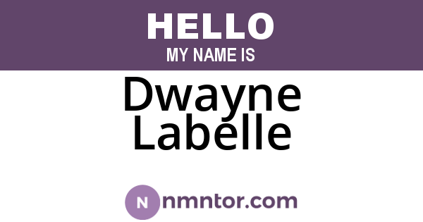 Dwayne Labelle