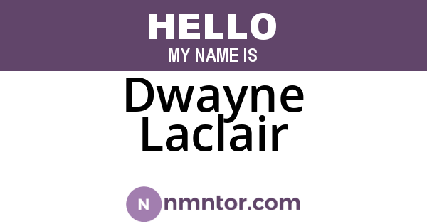 Dwayne Laclair