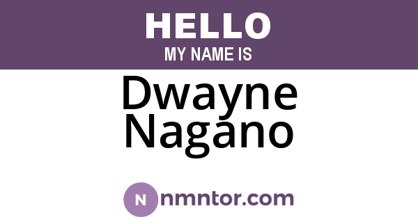 Dwayne Nagano