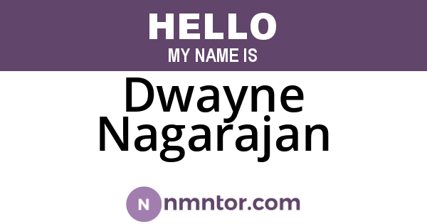 Dwayne Nagarajan