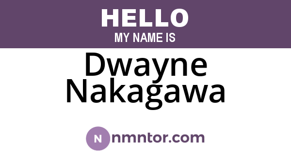 Dwayne Nakagawa