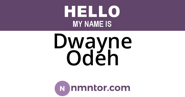 Dwayne Odeh