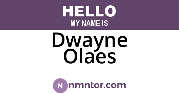 Dwayne Olaes