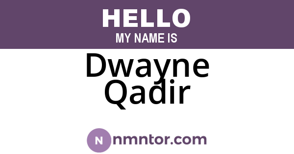 Dwayne Qadir