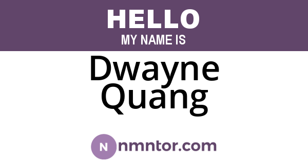 Dwayne Quang