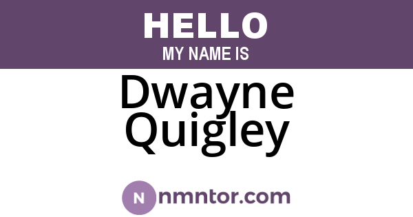 Dwayne Quigley