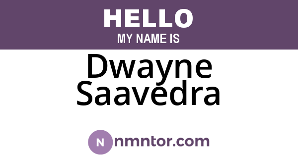 Dwayne Saavedra