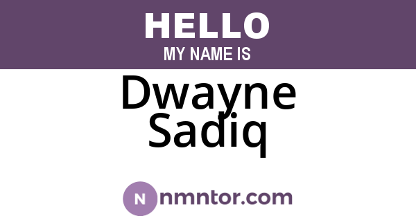 Dwayne Sadiq