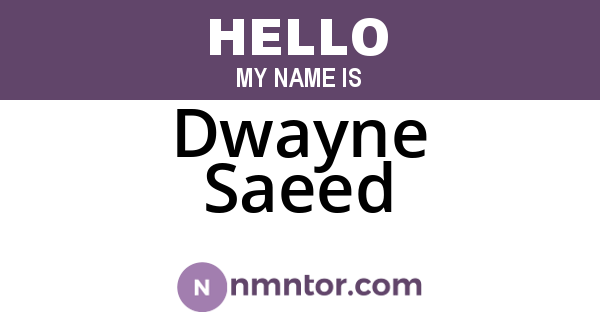 Dwayne Saeed