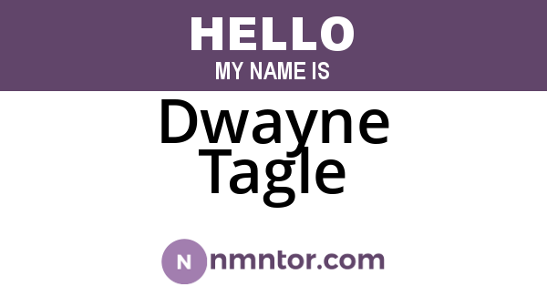 Dwayne Tagle