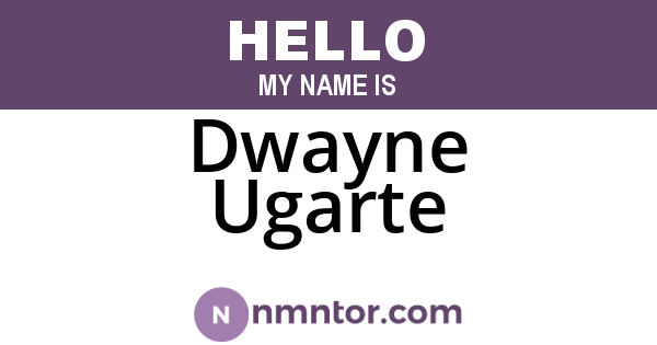 Dwayne Ugarte