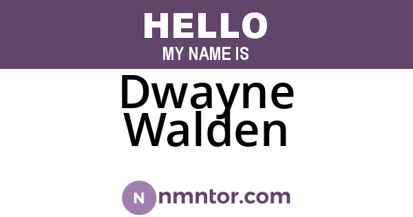 Dwayne Walden