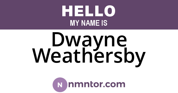Dwayne Weathersby