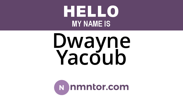 Dwayne Yacoub