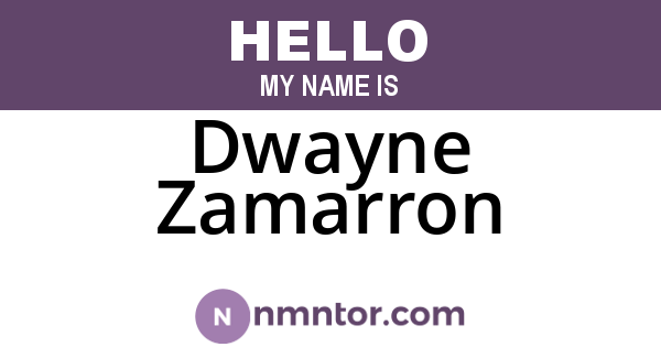 Dwayne Zamarron