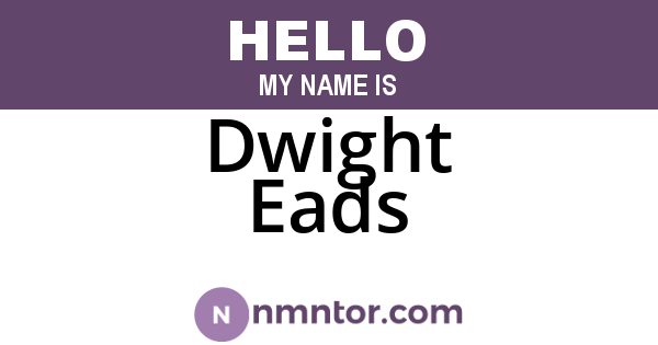 Dwight Eads