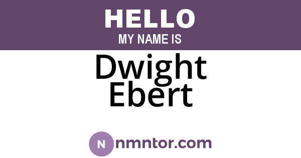 Dwight Ebert
