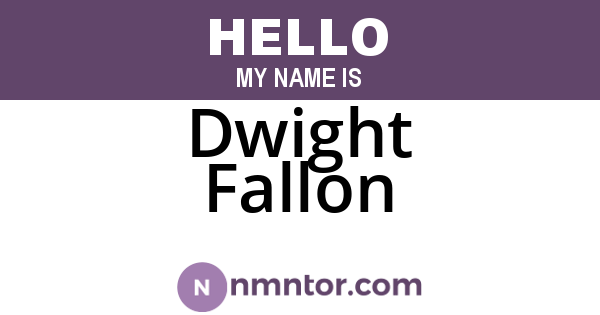 Dwight Fallon