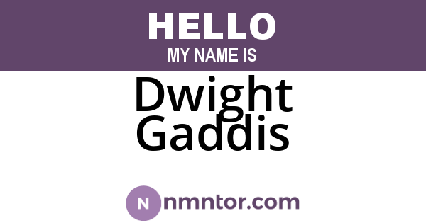 Dwight Gaddis