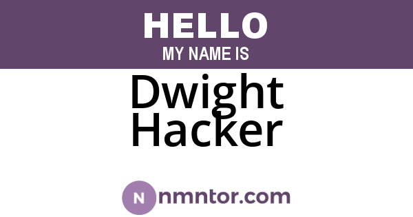 Dwight Hacker
