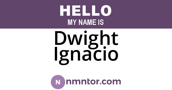 Dwight Ignacio
