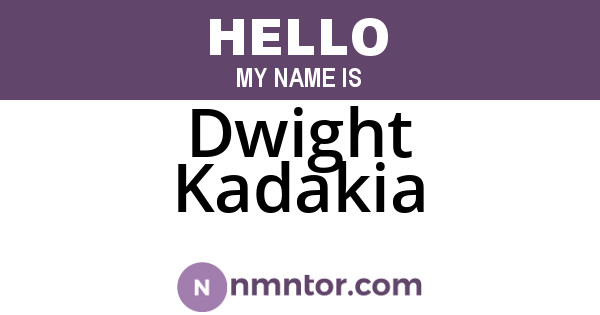 Dwight Kadakia