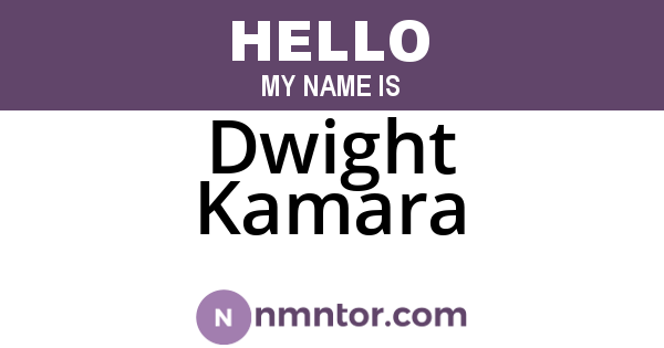 Dwight Kamara