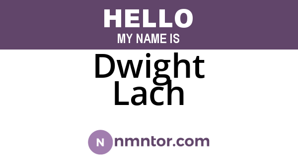 Dwight Lach
