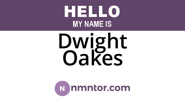 Dwight Oakes